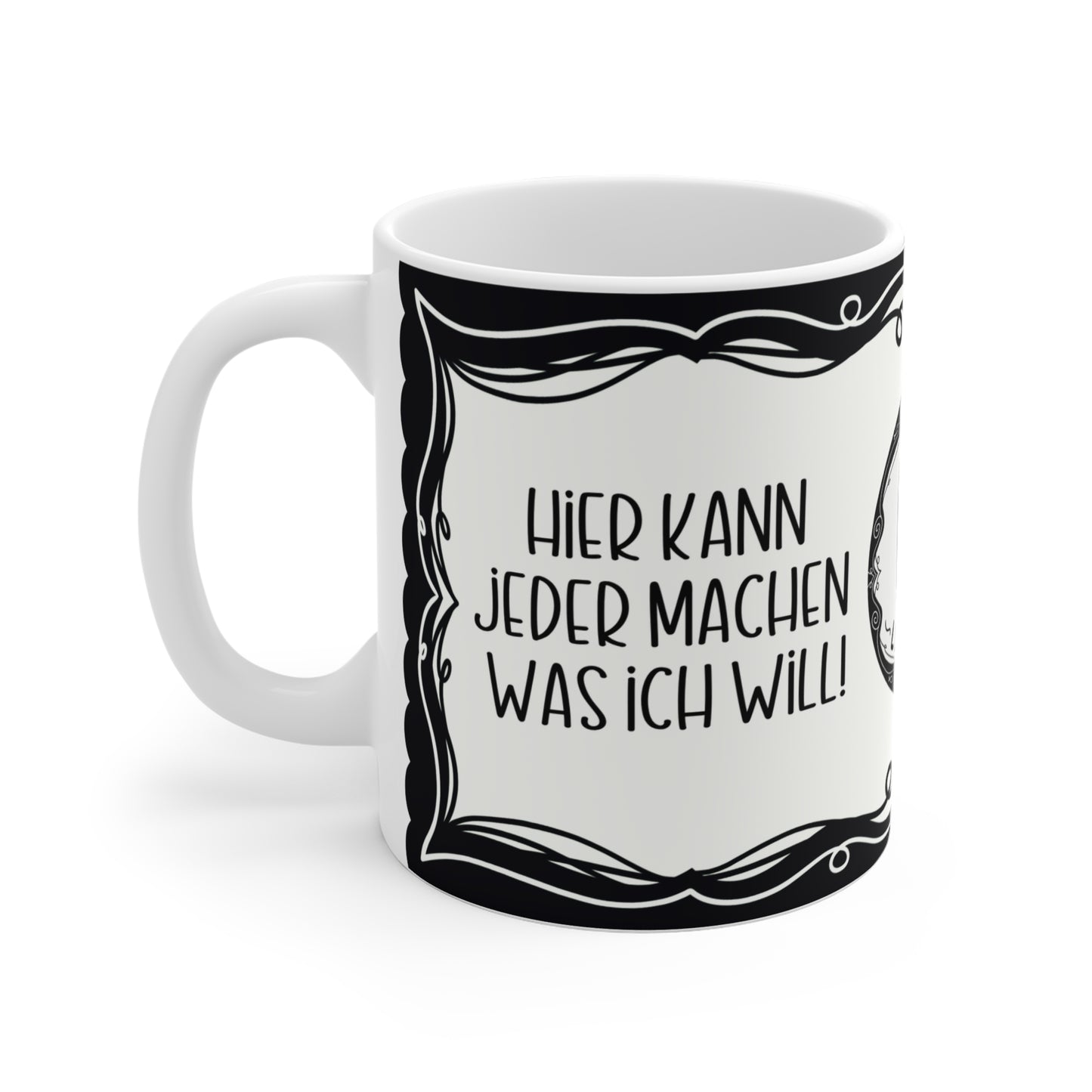 Motivtasse Leopold, Tasse, witzig & sarkastisch, Hier kann jeder machen was ich will