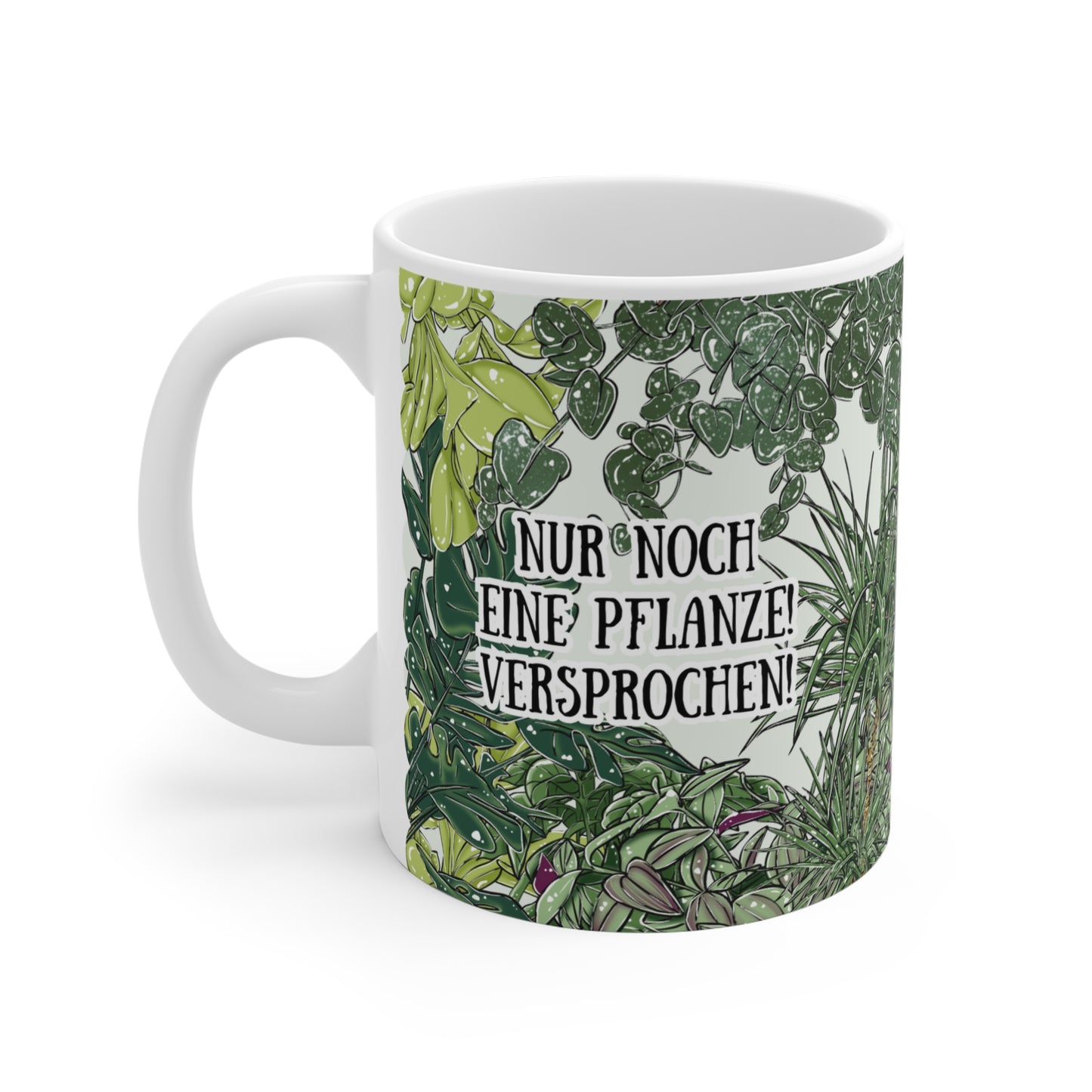 Witzige Motivtasse mit Spruch - Nur noch eine Pflanze! Versprochen!