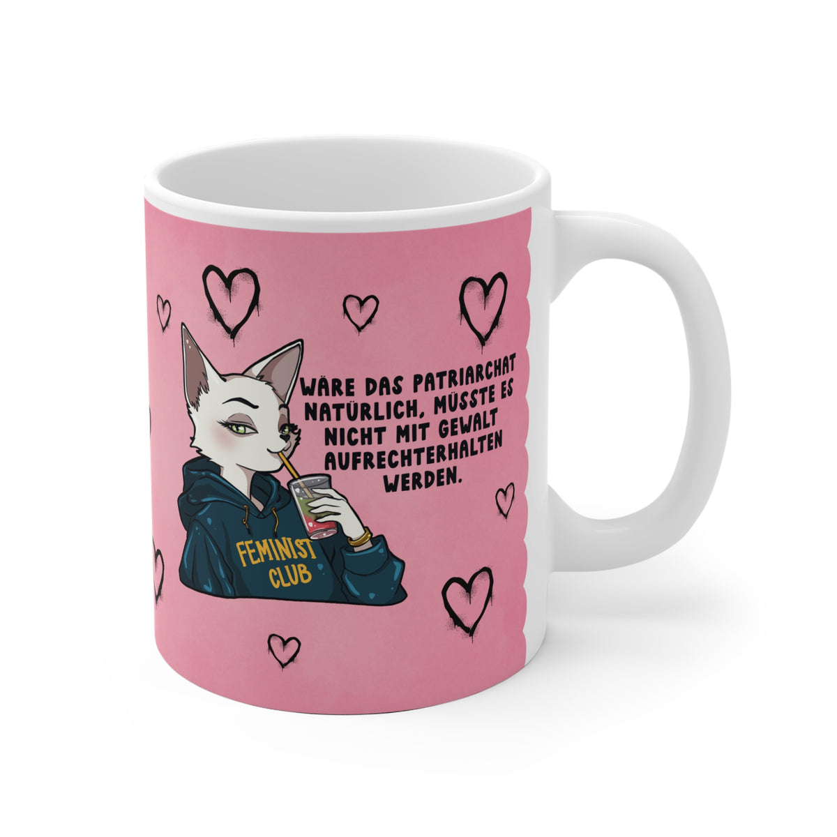 Feminist Club Tasse „Wäre das Patriarchat natürlich…“ - Feministische Tasse