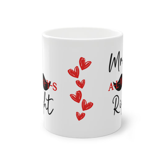 Tasse - Mr always right - Valentinstag Geschenk für IHN