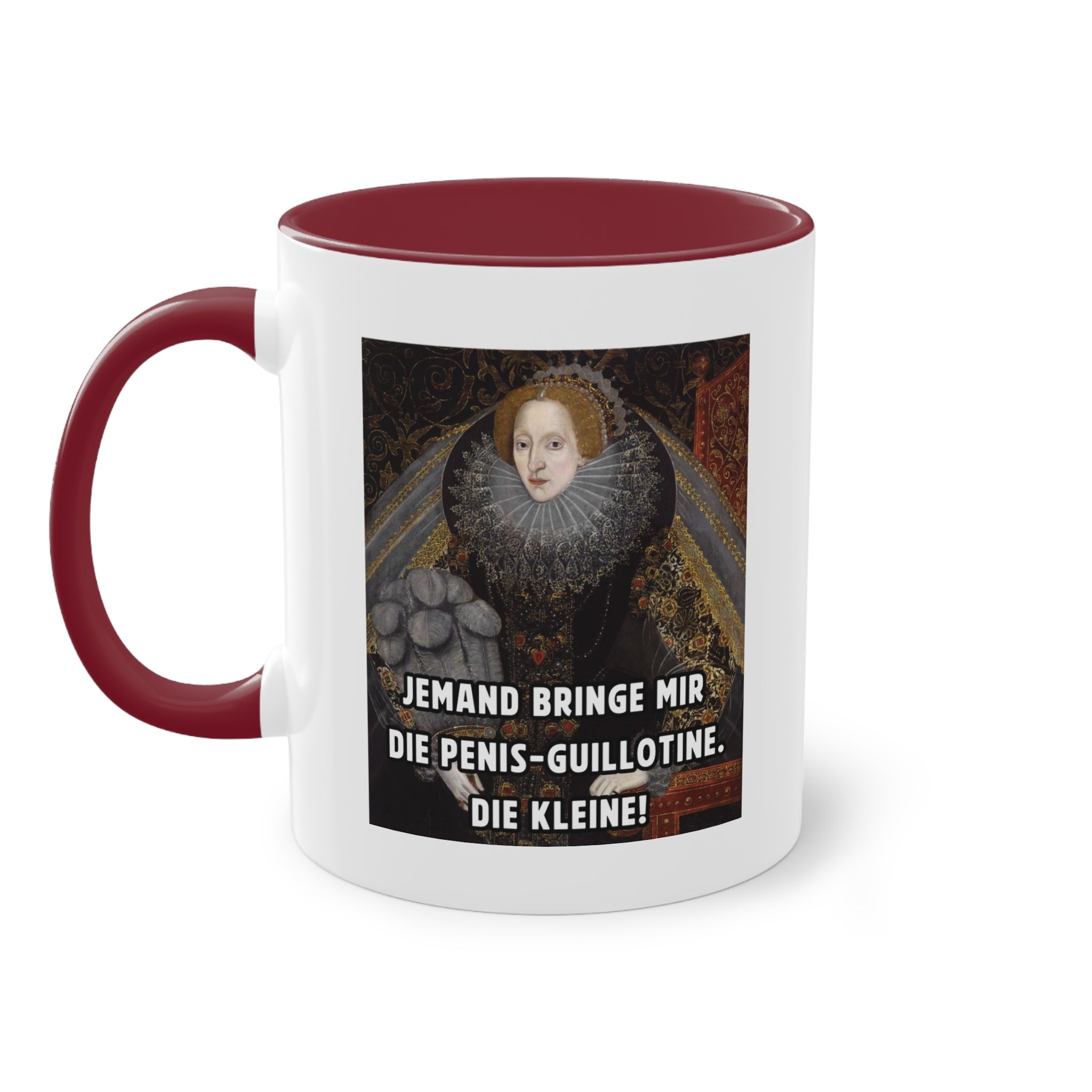 Jemand bringe mir die Penis-Guillotine - DIE KLEINE! | Lustige Meme-Tasse mit historischem Touch