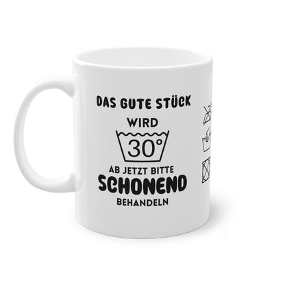 Lustige Tasse „Das gute Stück wird 30“ – Perfektes Geschenk zum 30. Geburtstag!