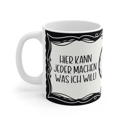 Motivtasse Leopold, Tasse, witzig & sarkastisch, Hier kann jeder machen was ich will