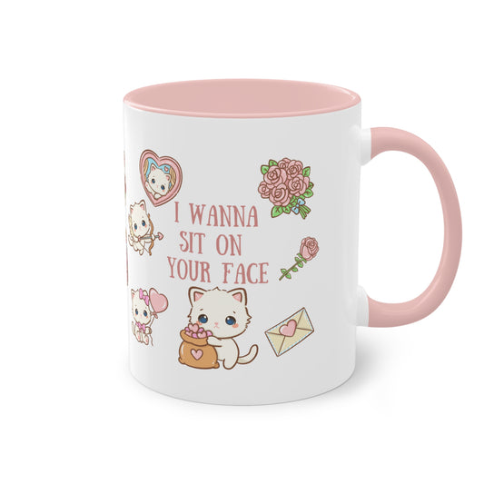 Freche Tasse "I wanna sit on your face"