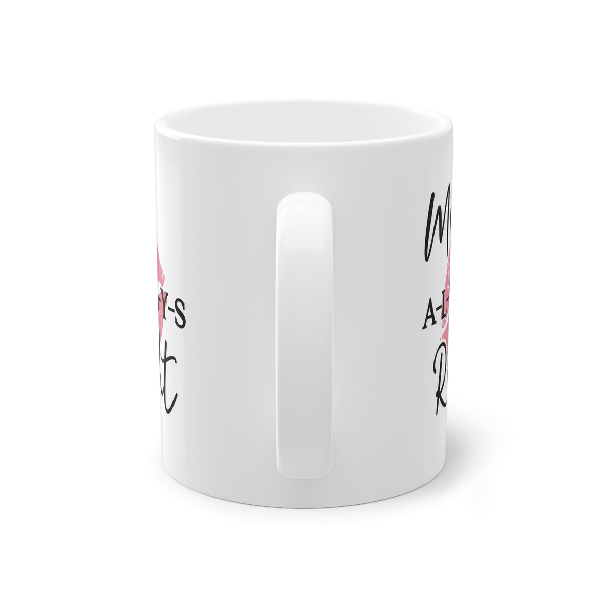 Tasse - Mrs always right -Valentinstag Geschenk für SIE