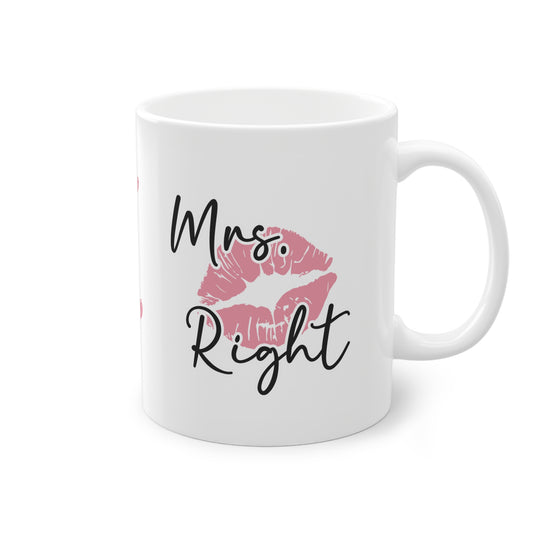 Tasse - Mrs. Right - Valentinstag Geschenk für SIE