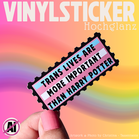 Trans Lives Are More Important Than Harry Potter“ – Statement-Sticker