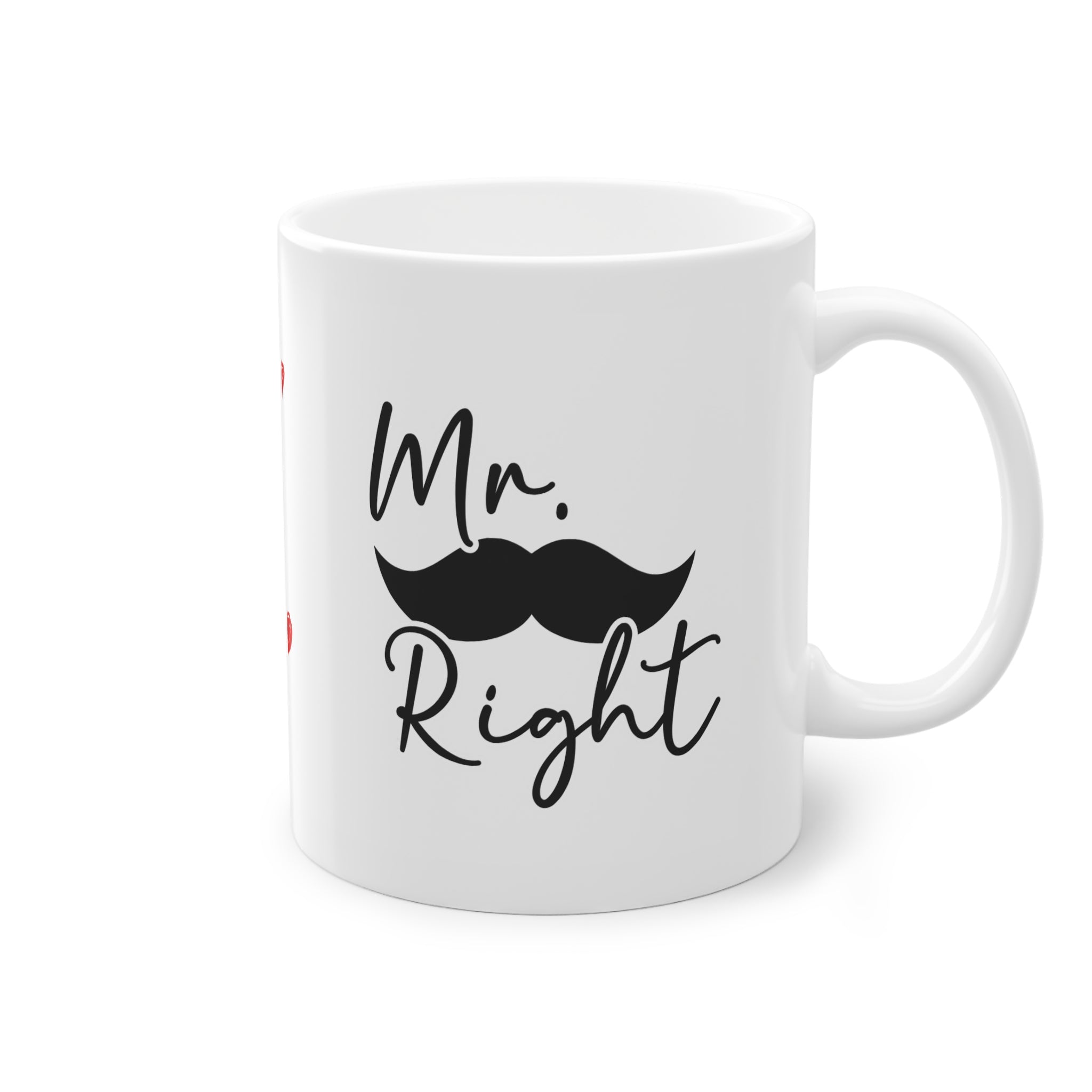 Tasse mit aufdruck Mr right und einem schnurrbart