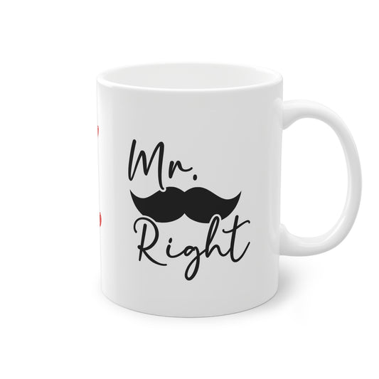 Tasse mit aufdruck Mr right und einem schnurrbart