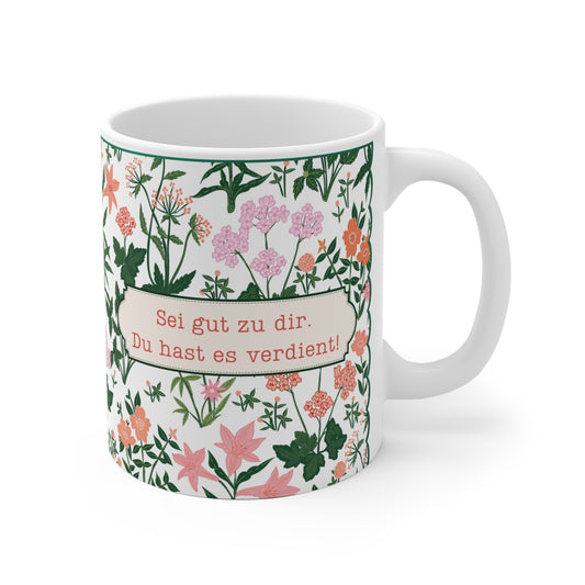 Affirmation Tasse - Sei gut zu dir