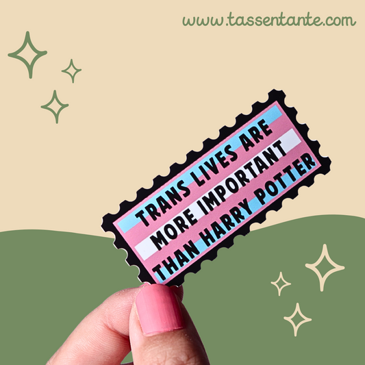 Trans Lives Are More Important Than Harry Potter“ – Statement-Sticker