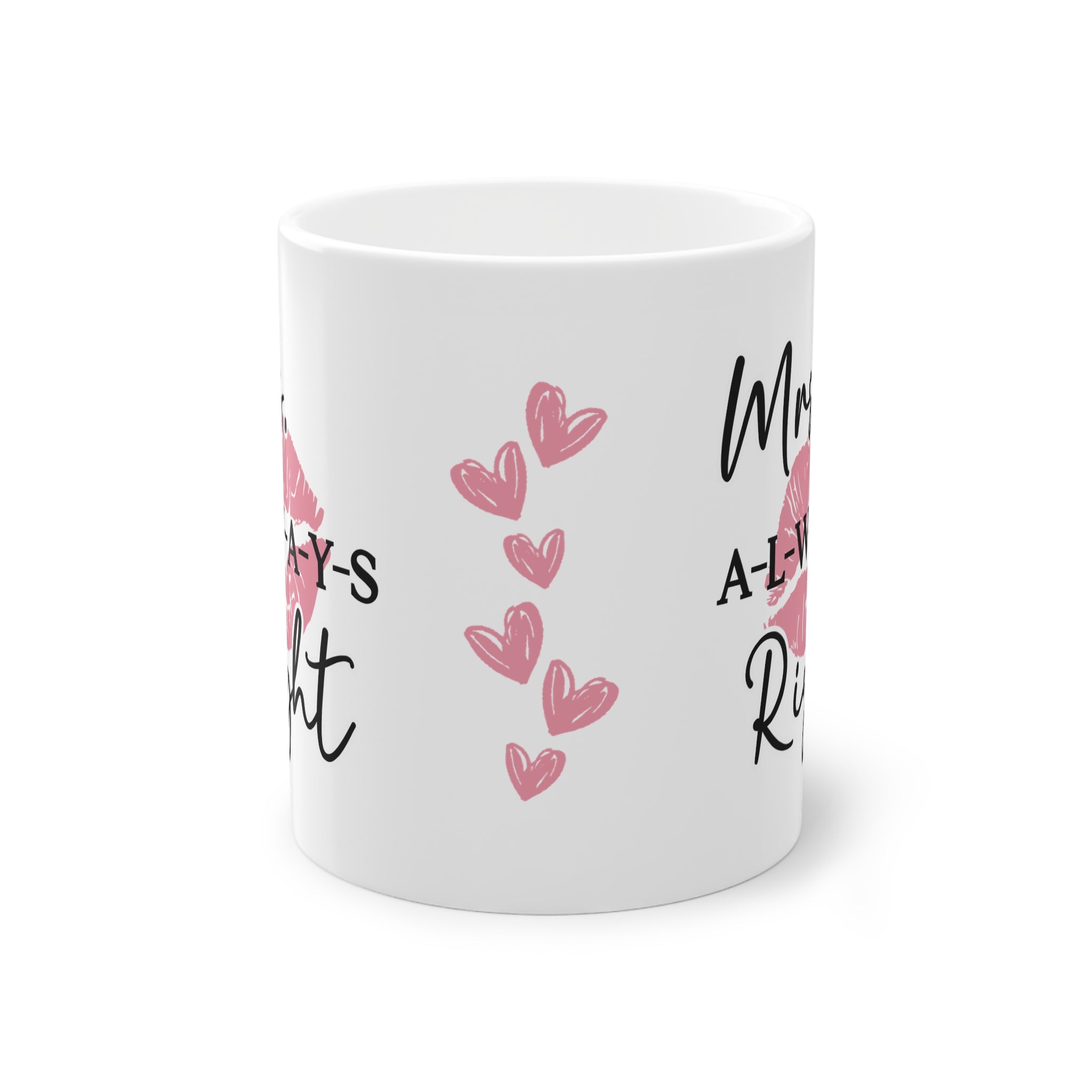 Tasse - Mrs always right -Valentinstag Geschenk für SIE