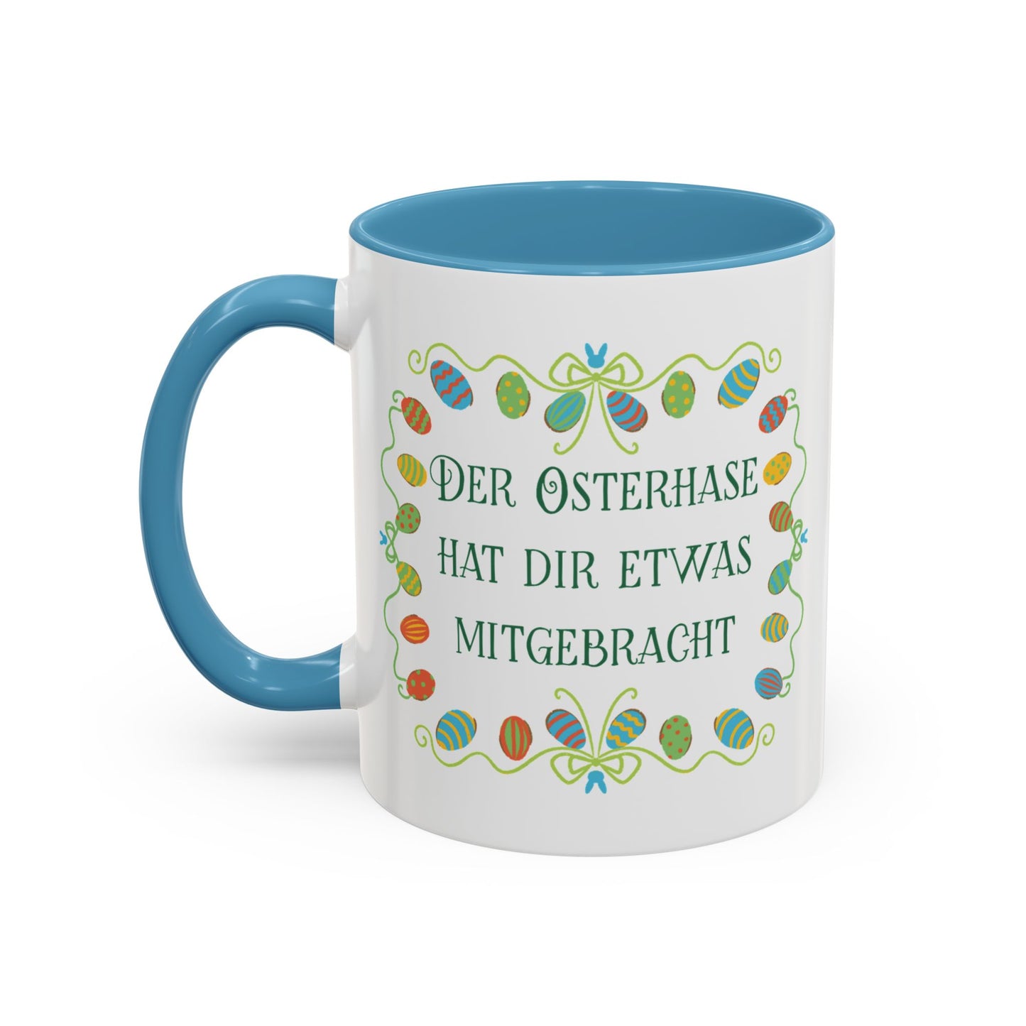 Der Osterhase hat dir etwas mitgebracht Tasse - Oster Geschenk Idee - Lustige Ostertasse mit bunten Ostereiern