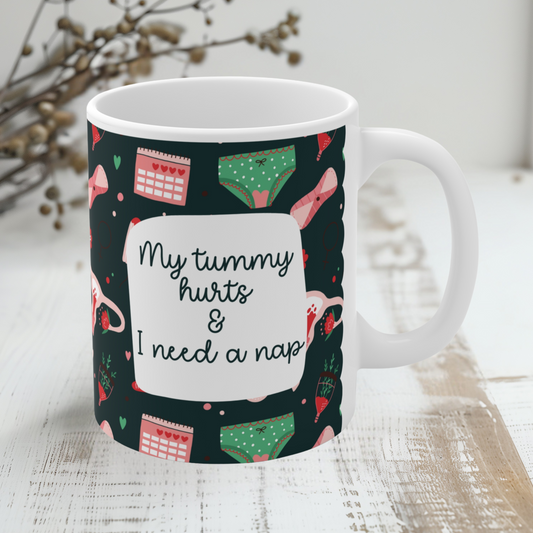 My Tummy Hurts Mug – süße Tasse bei Endometriose, Adenomyose, Regelschmerzen, chronischen Erkrankungen & Selfcare