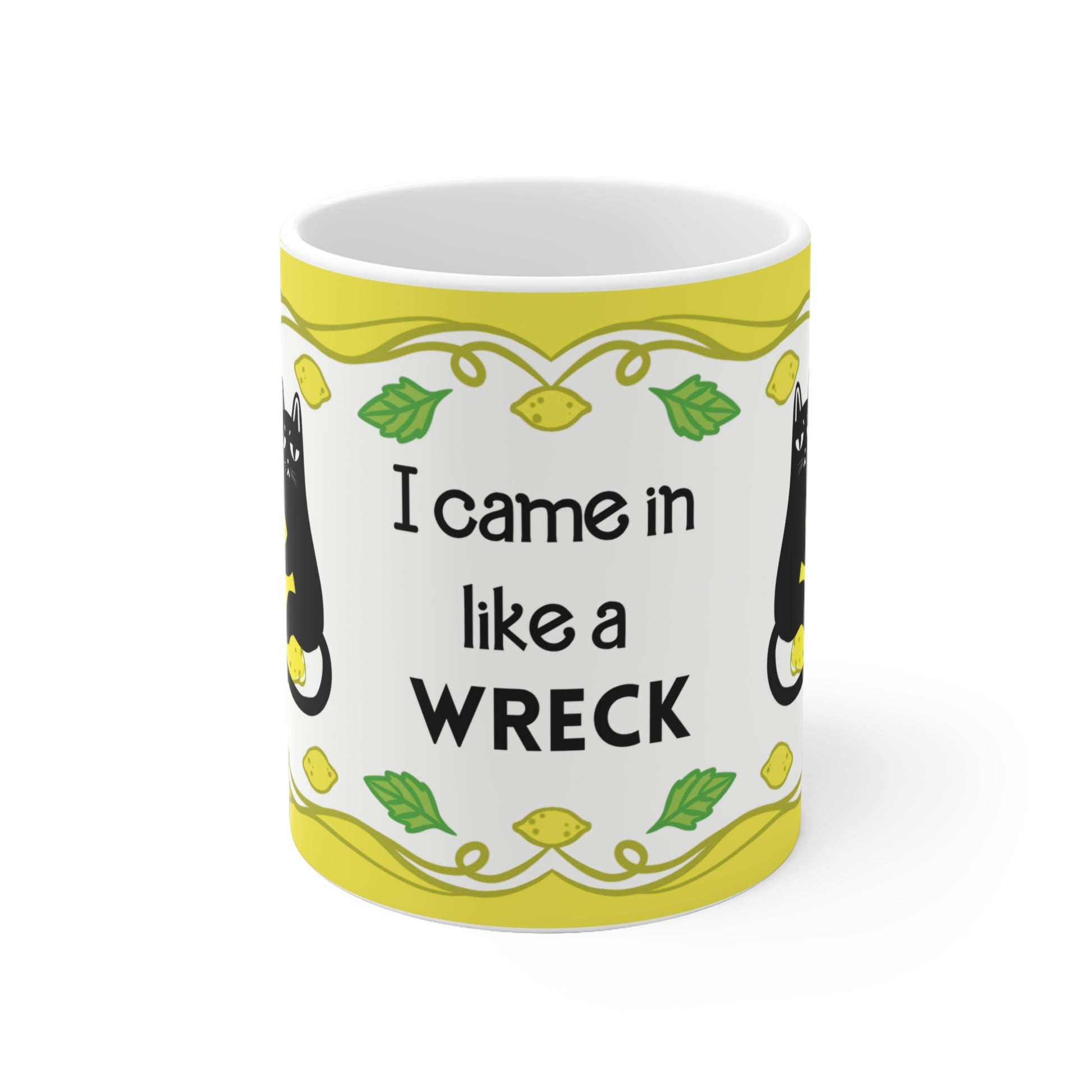 Tasse - I came in like a Wreck