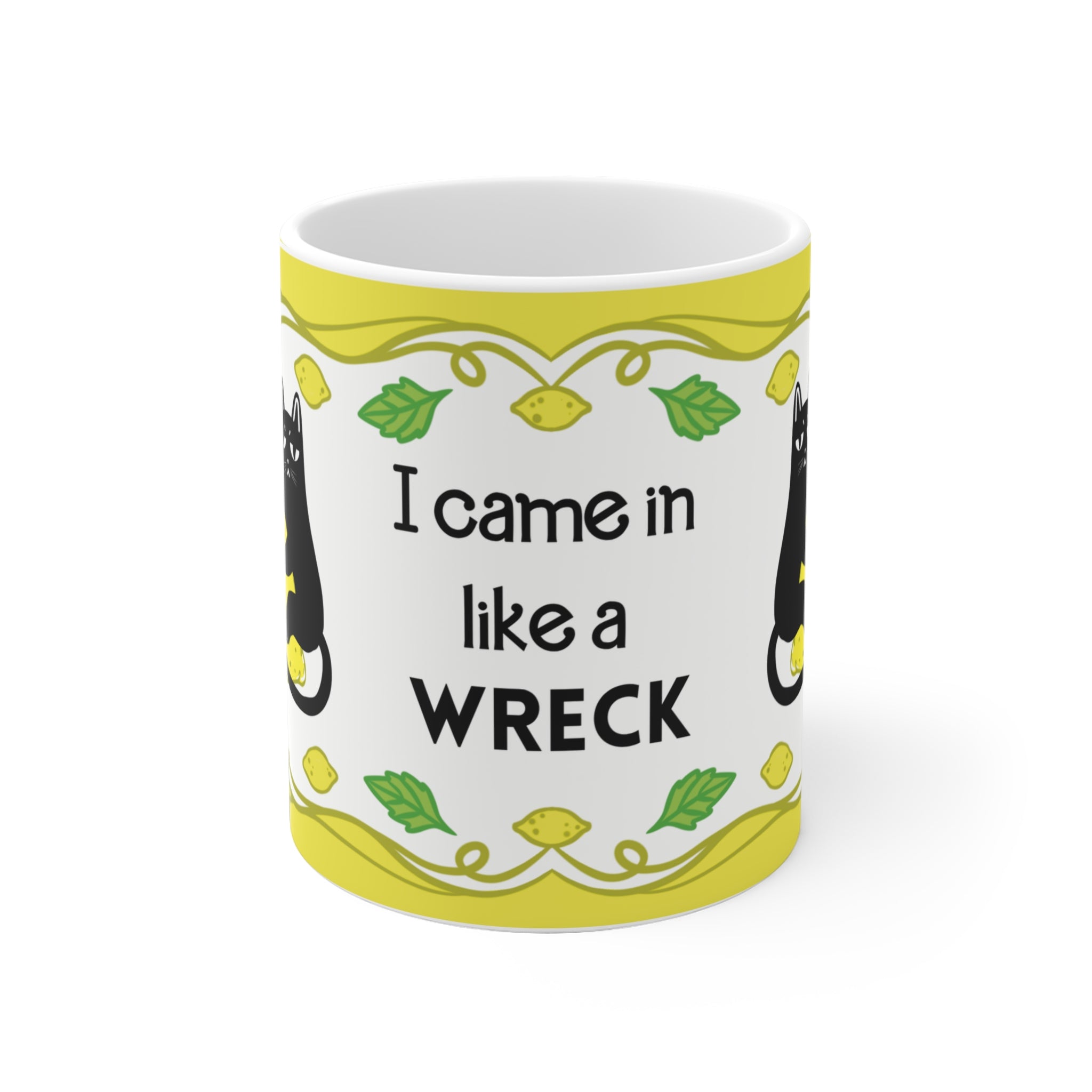 Tasse - I came in like a Wreck