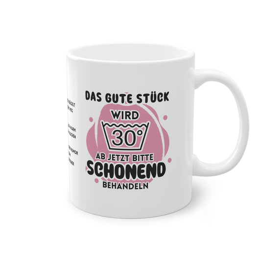 Lustige Tasse „Das gute Stück wird 30“ – Perfektes Geschenk zum 30. Geburtstag!