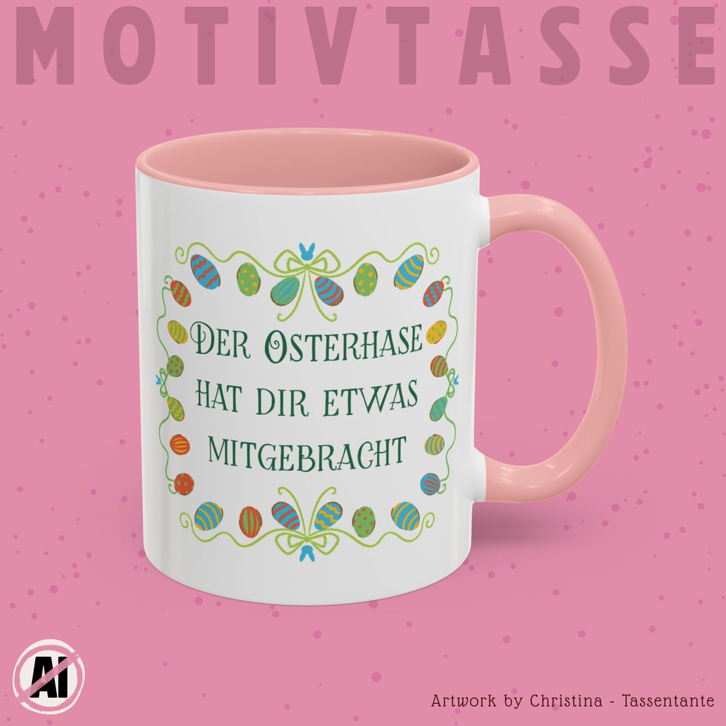 Der Osterhase hat dir etwas mitgebracht Tasse - Oster Geschenk Idee - Lustige Ostertasse mit bunten Ostereiern