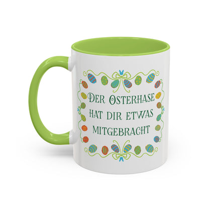 Der Osterhase hat dir etwas mitgebracht Tasse - Oster Geschenk Idee - Lustige Ostertasse mit bunten Ostereiern