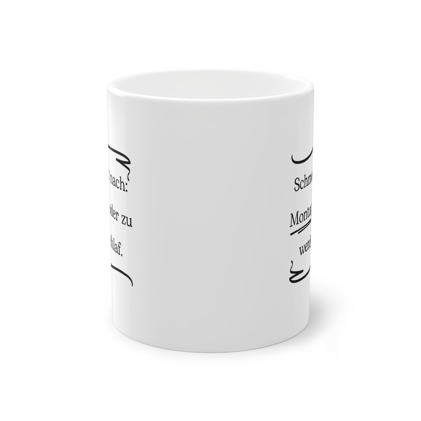 Lustige Sprüche-Tasse – „Montag - oder zu wenig Schlaf!“