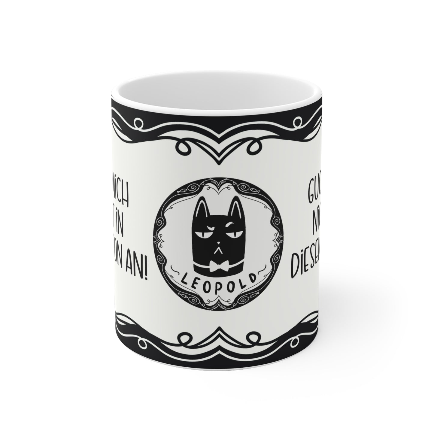 Motivtasse Leopold, Tasse, witzig & sarkastisch, Guck mich nicht in diesem Ton an