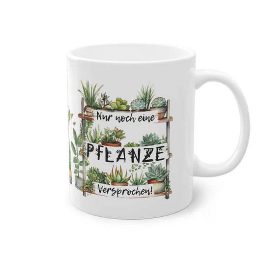 Tasse für Pflanzenfans "Nur noch eine Pflanze, versprochen" Natürlich ist diese Tasse auch ein witziges Geschenk für jeden Pflanzenenliebhaber oder dich selbst