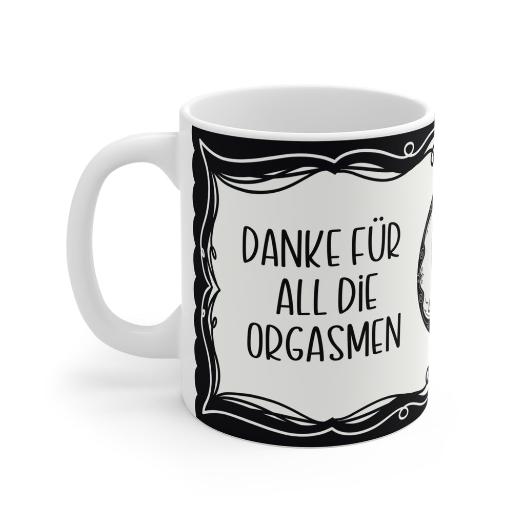 Motivtasse Leopold, Tasse, witzig & sarkastisch, Danke für all die Orgasmen