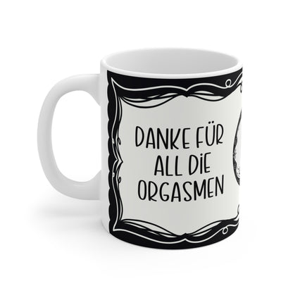 Motivtasse Leopold, Tasse, witzig & sarkastisch, Danke für all die Orgasmen