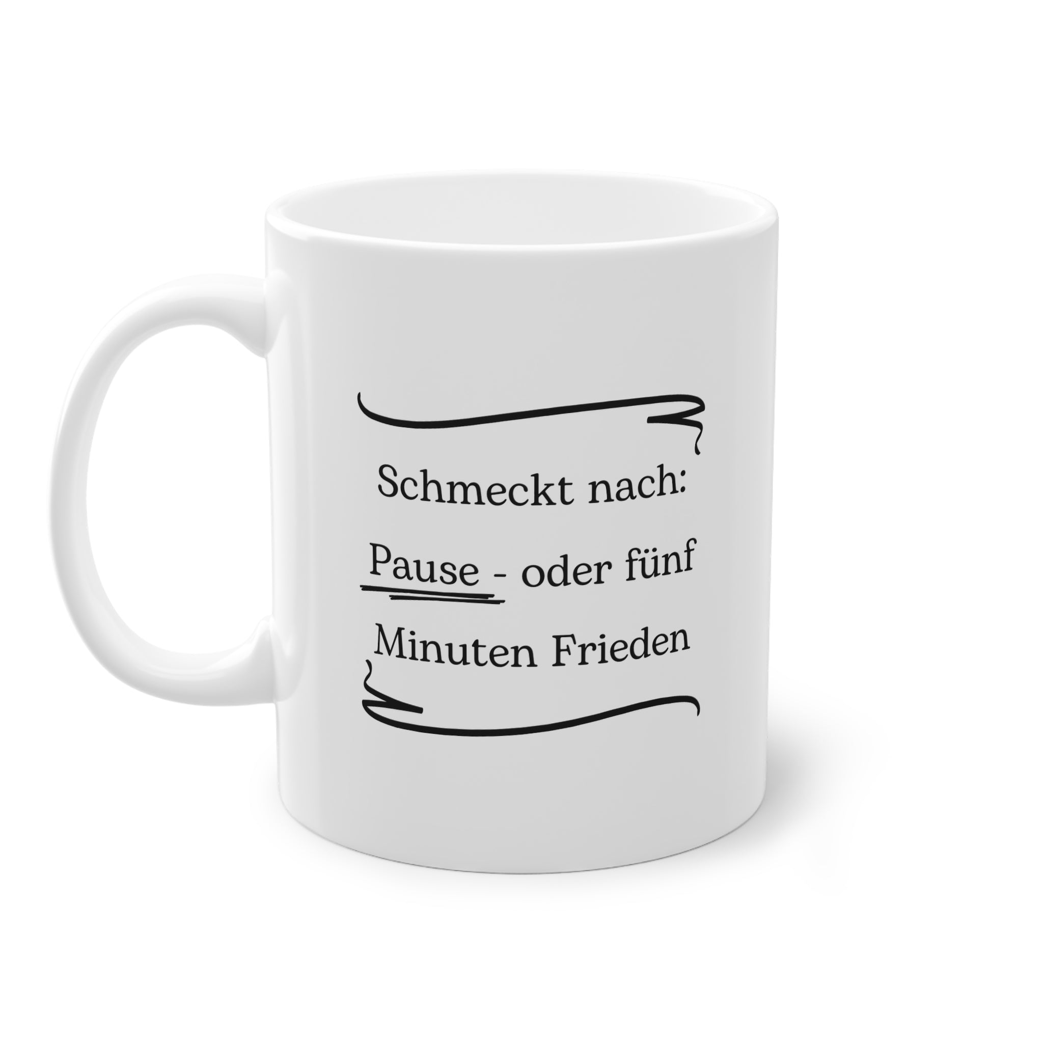 Lustige Sprüche-Tasse – „Pause - oder 5 Minuten Frieden!“