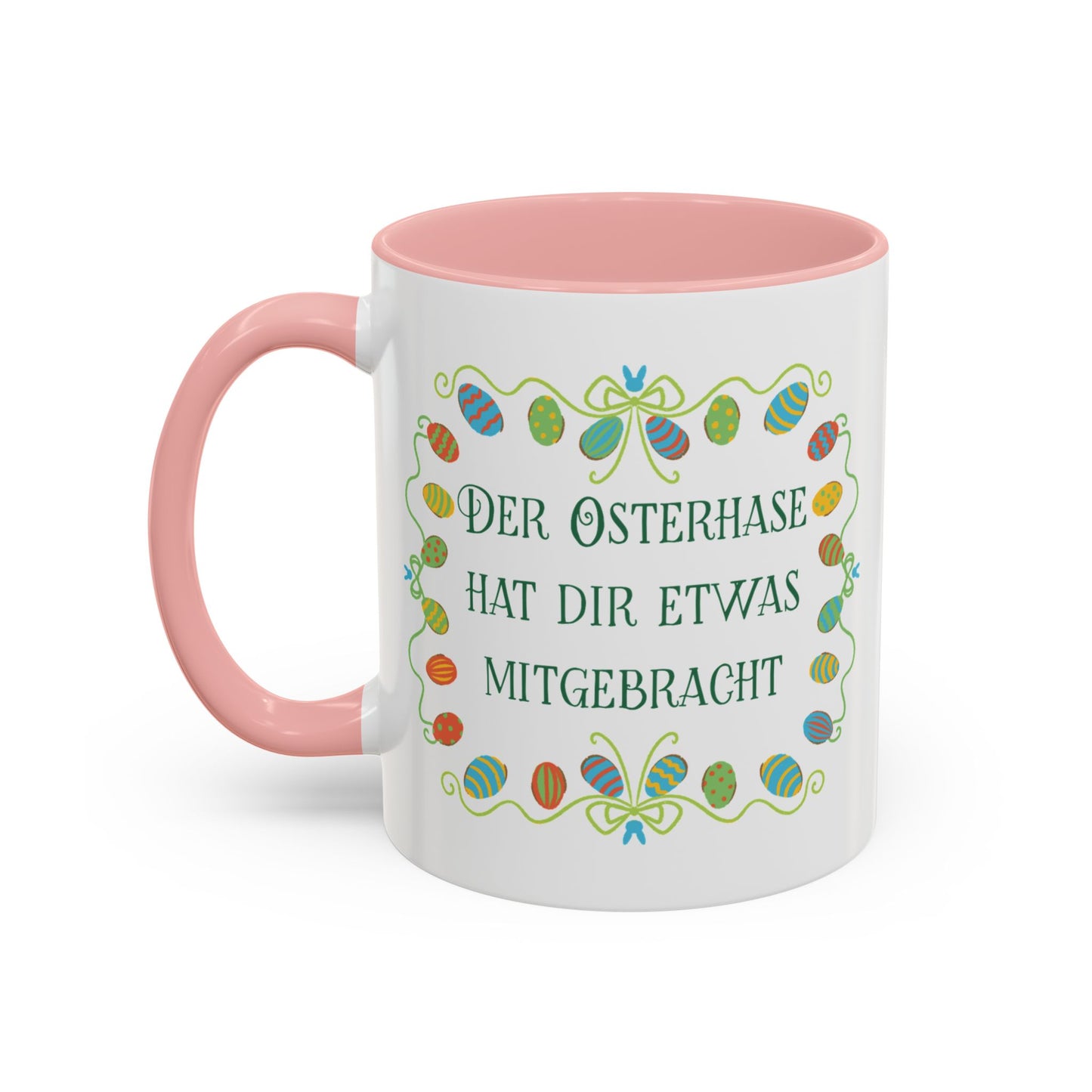 Der Osterhase hat dir etwas mitgebracht Tasse - Oster Geschenk Idee - Lustige Ostertasse mit bunten Ostereiern