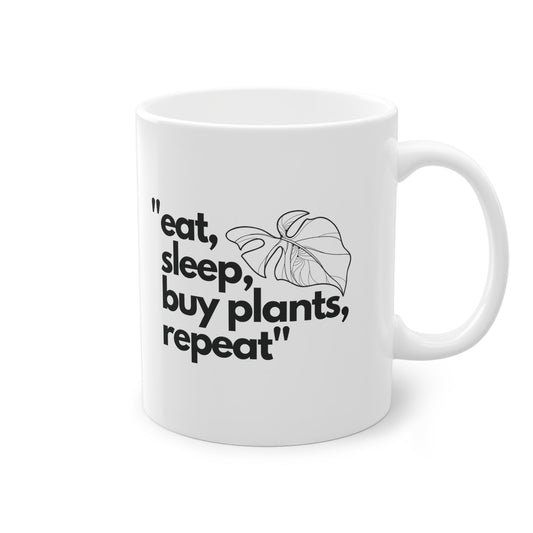 Tasse für Pflanzenfans - eat sleep buy plants repeat. Statement Tasse für alle Pflanzenfans, die an keiner Pflanze vorbeigehen können. Geschenk für Pflanzenfans