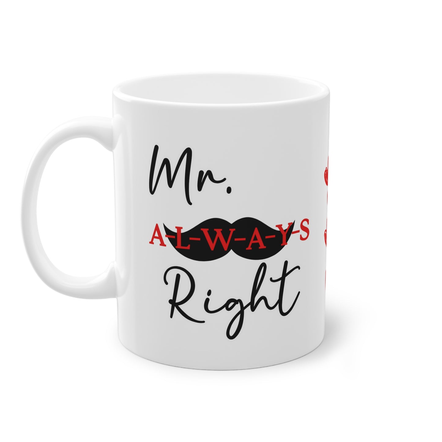 Tasse - Mr always right - Valentinstag Geschenk für IHN