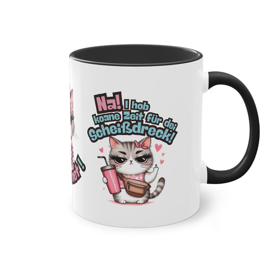 Lustige Tasse im bayerischen Dialekt – „Na! I hob koane Zeit für dei Scheißdreck!“ – Witziges Geschenk