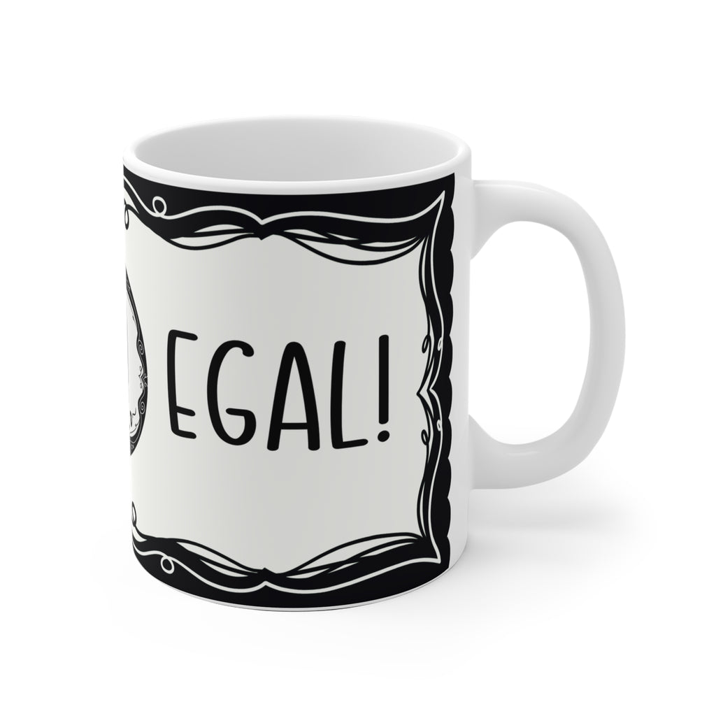 Motivtasse Leopold, Tasse, witzig & sarkastisch, Egal