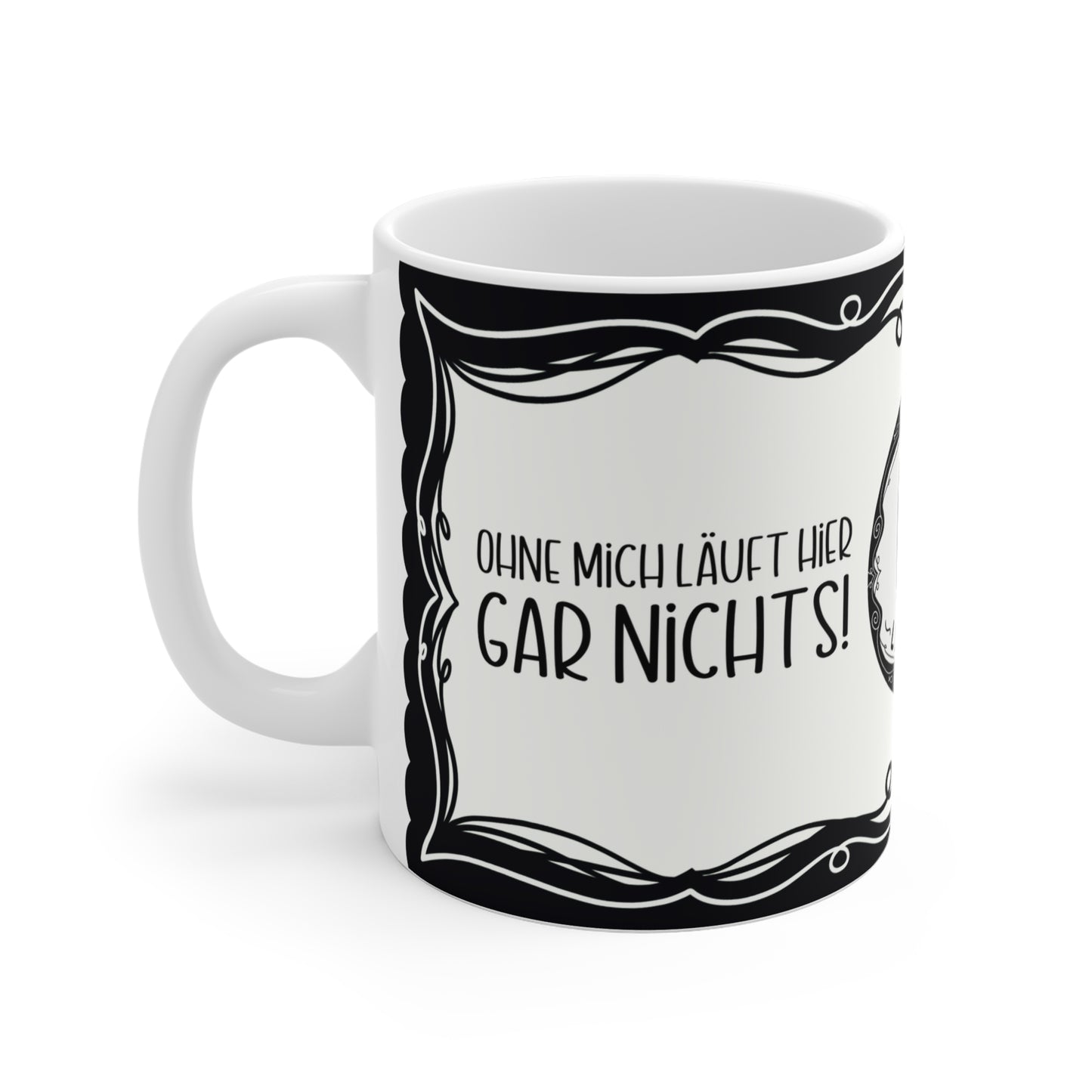 Motivtasse Leopold, Tasse, witzig & sarkastisch, Ohne mich läuft hier nichts