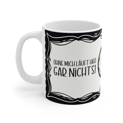 Motivtasse Leopold, Tasse, witzig & sarkastisch, Ohne mich läuft hier nichts