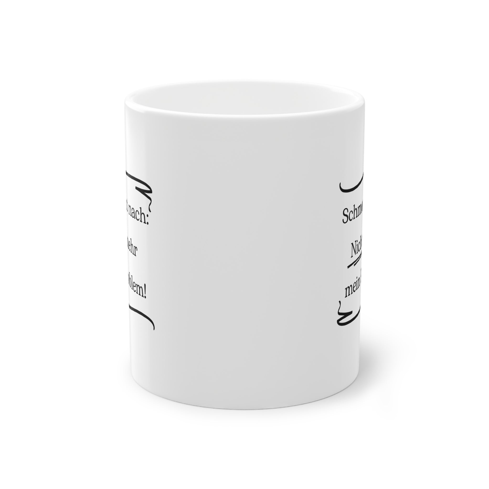 Lustige Sprüche-Tasse – „Schmeckt nach: Nicht mehr mein Problem!“