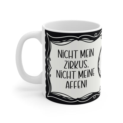 Motivtasse Leopold, Tasse, witzig & sarkastisch, Nicht mein Zirkus...