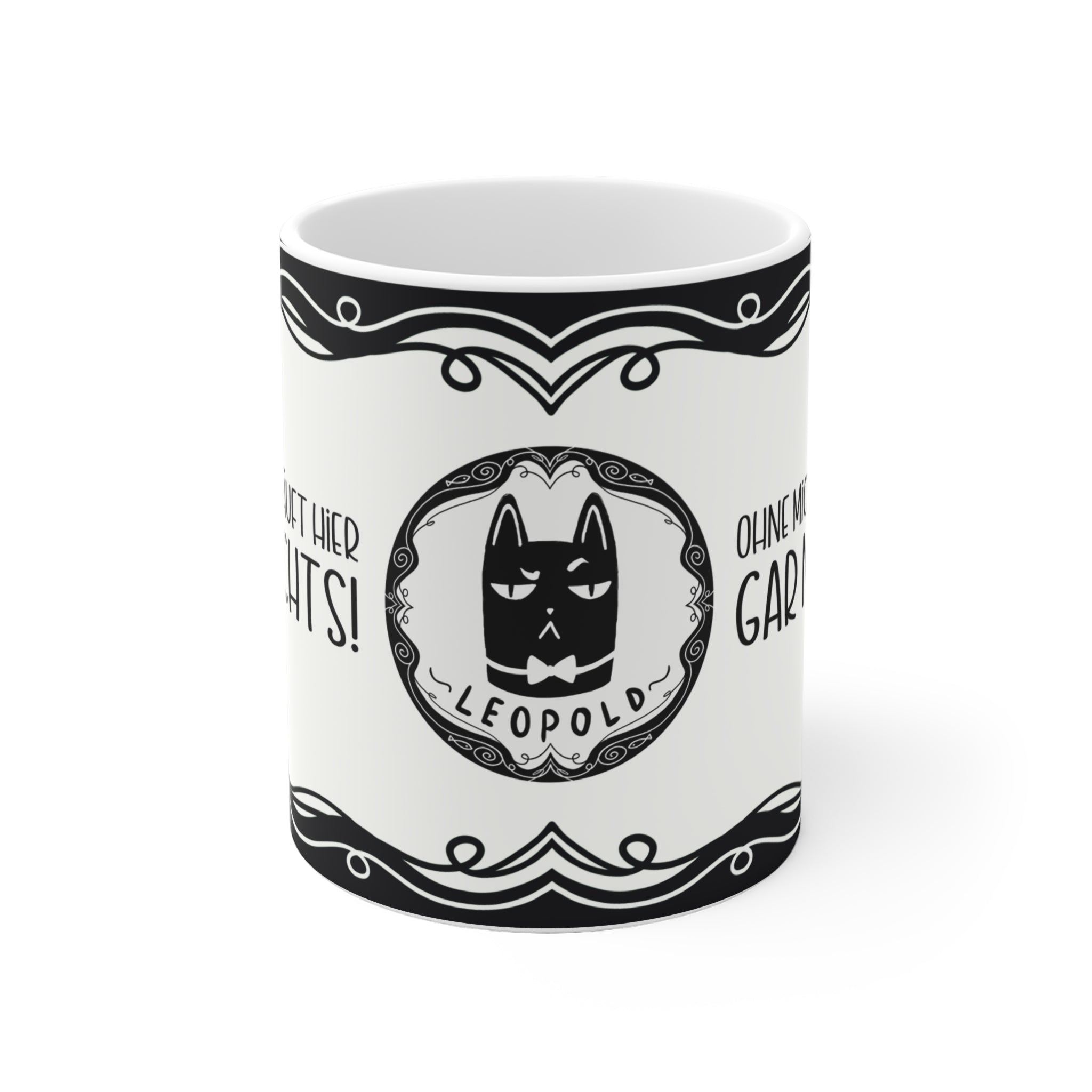 Motivtasse Leopold, Tasse, witzig & sarkastisch, Ohne mich läuft hier nichts
