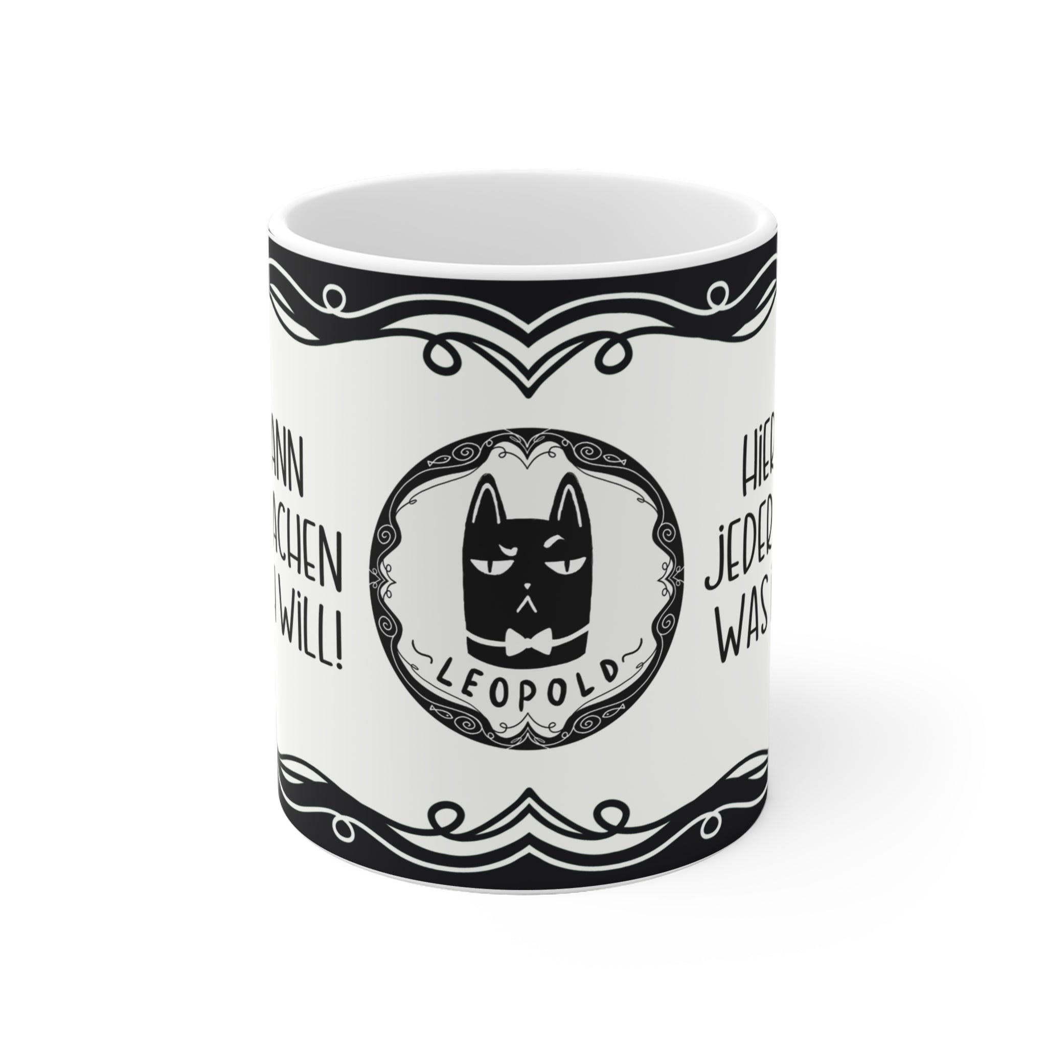 Motivtasse Leopold, Tasse, witzig & sarkastisch, Hier kann jeder machen was ich will