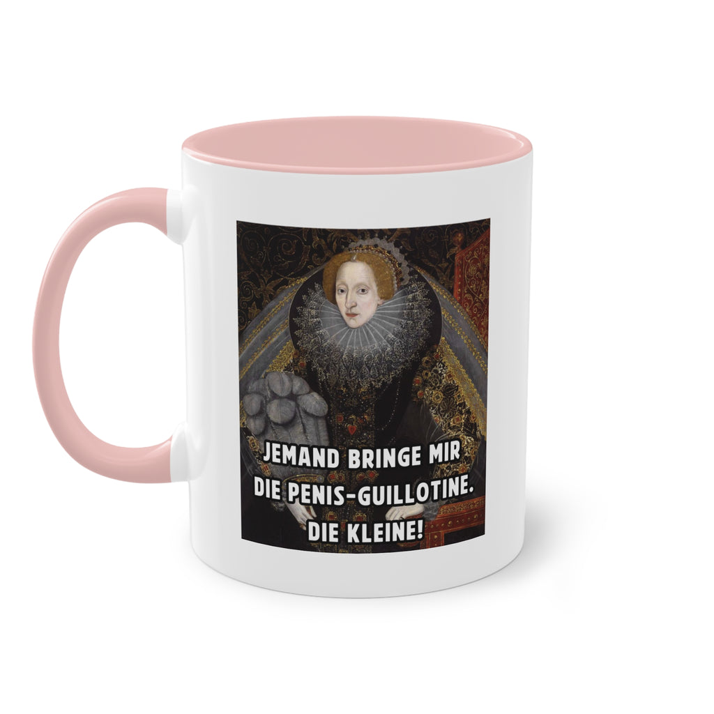 Jemand bringe mir die Penis-Guillotine - DIE KLEINE! | Lustige Meme-Tasse mit historischem Touch