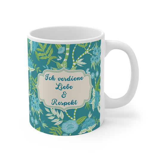 Affirmation Tasse - Ich verdiene Liebe und Respekt