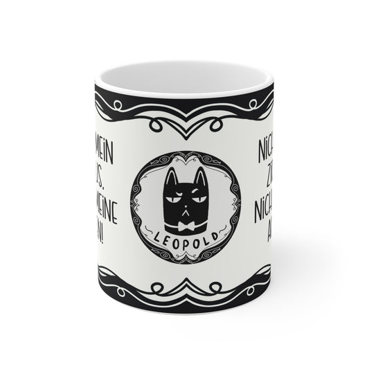 Motivtasse Leopold, Tasse, witzig & sarkastisch, Nicht mein Zirkus...