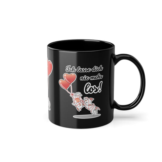 Lustige Tasse – „Ich lasse dich nie mehr los!“ – Süßes Katzenmotiv und romantisches Geschenk für Verliebte
