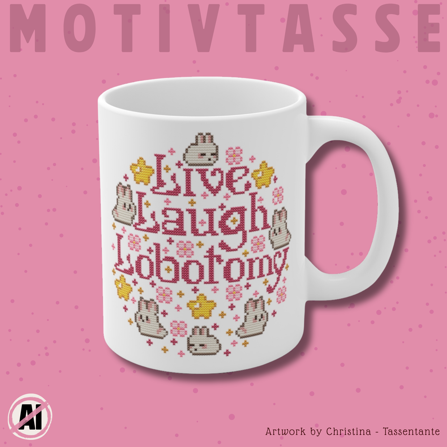 Tasse Sticken -  Witzige Kreuzstich Optik Motivtasse - Live Laugh Lobotomy