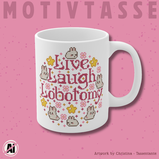 Tasse Sticken -  Witzige Kreuzstich Optik Motivtasse - Live Laugh Lobotomy