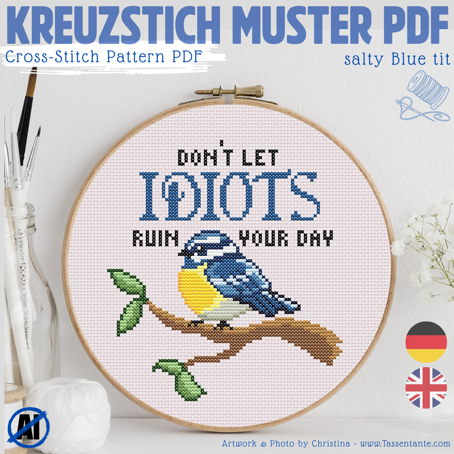 Stickvorlage Kreuzstich - Weise Blaumeise - Don´t let idiots ruin your day